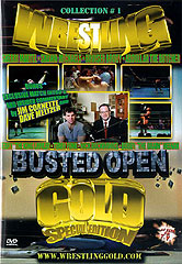 BUSTED OPEN [aka: Wrestling Gold Vol. 1]
